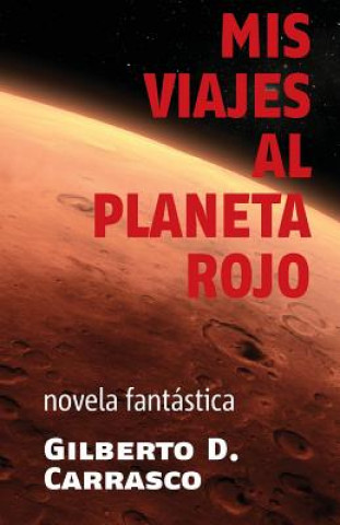 Carte Mis viajes al planeta rojo Gilberto D Carrasco