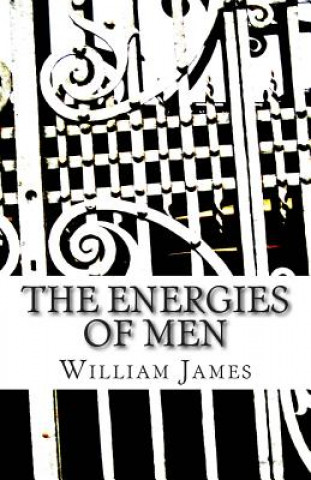 Könyv The Energies of Men William James