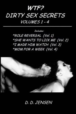 Книга WTF? Dirty Sex Secrets Volumes 1-4 D D Jensen