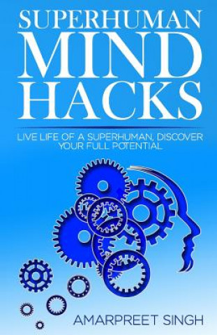 Carte Superhuman Mind Hacks Amarpreet Singh