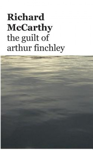 Buch The guilt of arthur finchley Richard McCarthy