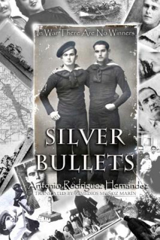 Knjiga Silver Bullets Antonio Rodriguez Hernandez