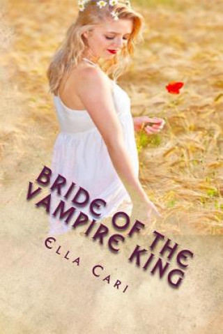 Książka Bride of the Vampire King Ella Cari