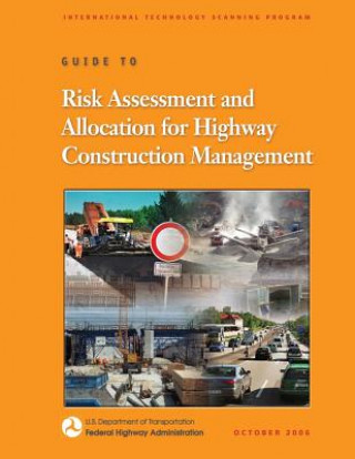 Carte Guide to Risk Assessment and Allocation for Highway Construction Management U S Department of Transportation