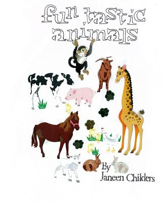 Kniha Fun tastic Animals MS Janeen Childers