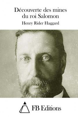 Kniha Découverte des mines du roi Salomon Henry Rider Haggard