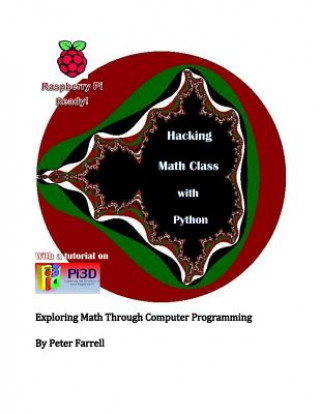 Knjiga Hacking Math Class with Python: Exploring Math Through Computer Programming Peter A Farrell