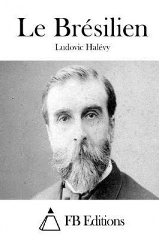 Knjiga Le Brésilien Ludovic Halevy