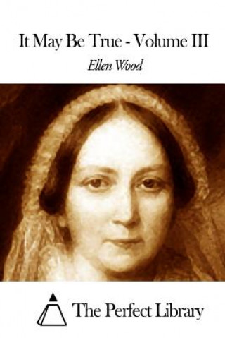 Carte It May Be True - Volume III Ellen Wood