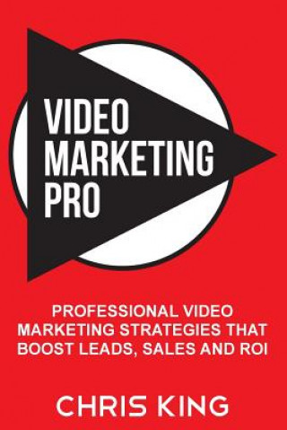 Kniha Video Marketing Pro Chris King