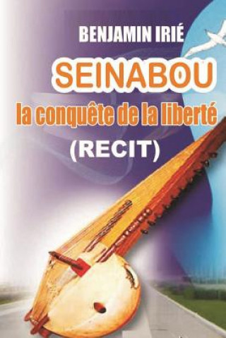 Kniha Seinabou: La conqu?te de la liberté Benjamin Irie