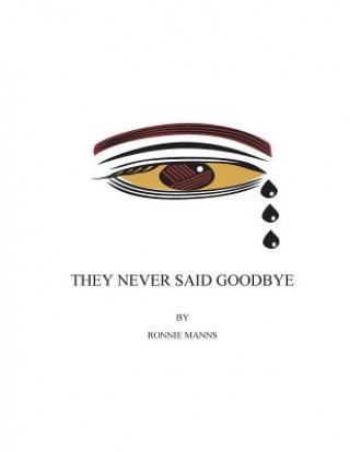 Libro They Never Said Goodbye Ronnie Manns