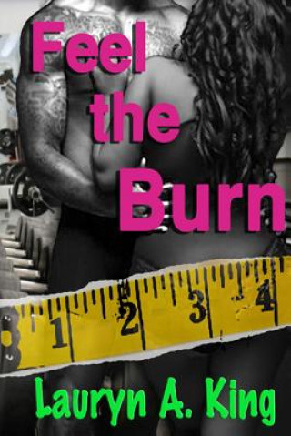 Buch Feel The Burn Lauryn a King