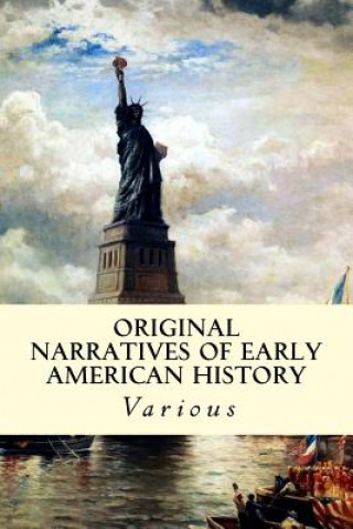 Könyv Original Narratives of Early American History Various