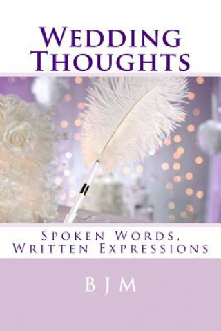 Buch Wedding Thoughts: Spoken Words, Written Expressions B J M