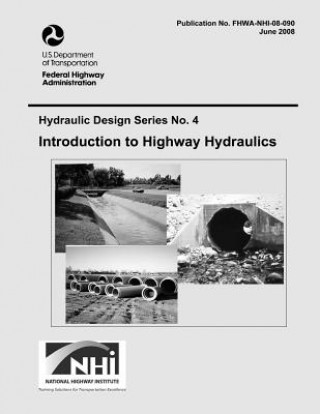 Carte Introduction to Highway Hydraulics: Fourth Edition U S Department of Transportation
