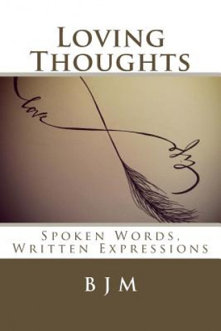 Book Loving Thoughts: Spoken Words, Written Expressions B J M