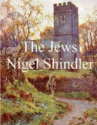 Knjiga The Jews Nigel Shindler Phd