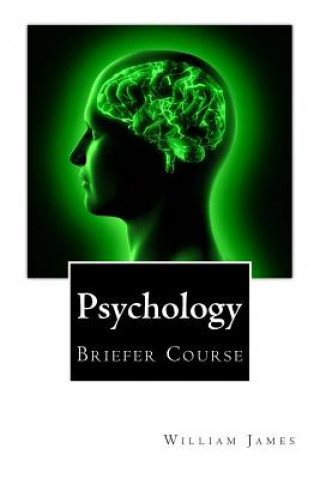 Книга Psychology: Briefer Course William James