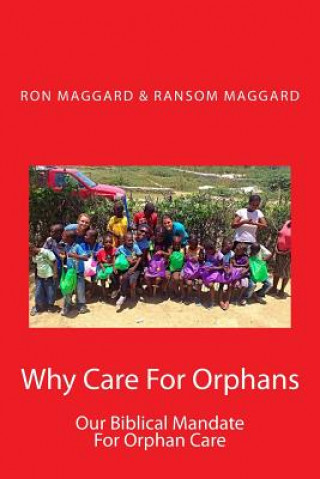 Knjiga Why Care For Orphans Dr Ronald B Maggard