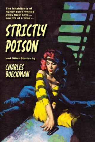 Kniha Strictly Poison: and Other Stories Charles Boeckman