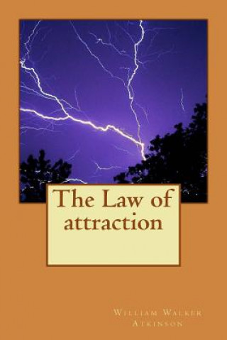 Könyv The Law of attraction William Walker Atkinson