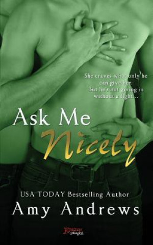 Buch Ask Me Nicely Amy Andrews