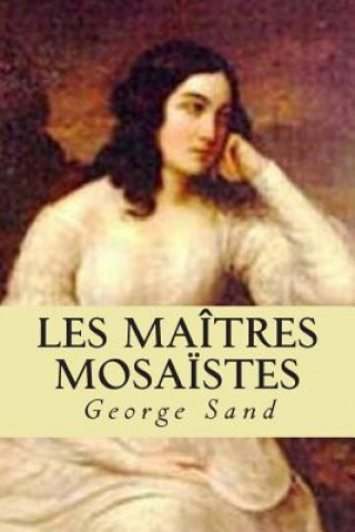 Boek Les maitres mosaistes Mrs George Sand