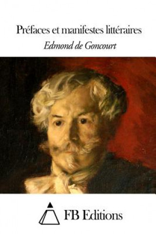 Kniha Préfaces et manifestes littéraires Edmond De Goncourt