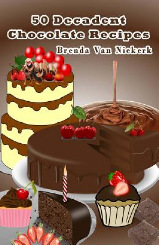 Książka 50 Decadent Chocolate Recipes Brenda Van Niekerk