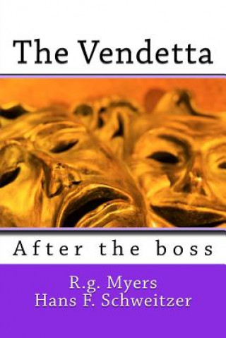 Kniha The Vendetta: After the boss R G Myers