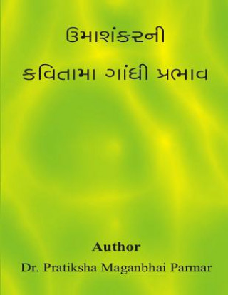 Könyv Umasankar Ni Kavita Ma Gandhi Prabhav Dr Pratixa Parmar