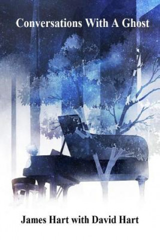 Book Conversations With A Ghost James Hart