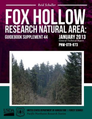 Книга Fox Hollow Research Natural Area: Guidebook Supplement 44 United States Department of Agriculture