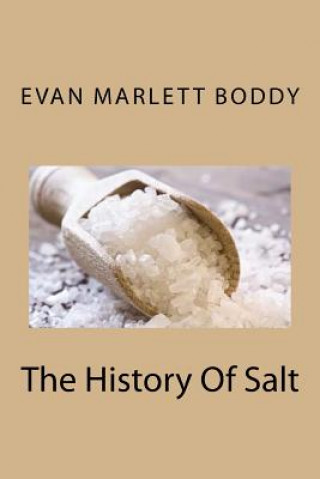 Könyv The History Of Salt MS Evan Marlett Boddy