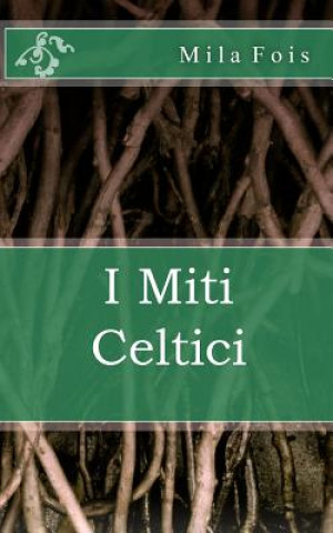 Könyv I Miti Celtici Mila Fois