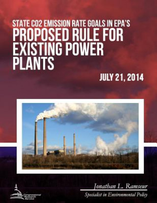 Kniha State CO2 Emission Rate Goals in EPA's Proposed Rule for Existing Power Plants Jonathan L Ramseur