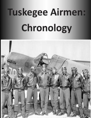 Kniha Tuskegee Airmen: Chronology Office of Air Force History