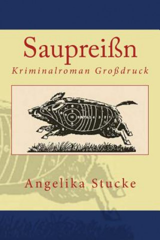 Livro Saupreißn: Kriminalroman Angelika Stucke