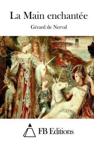 Kniha La Main enchantée Gerard De Nerval