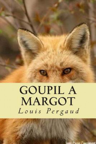 Kniha Goupil a Margot L P Louis Pergaud