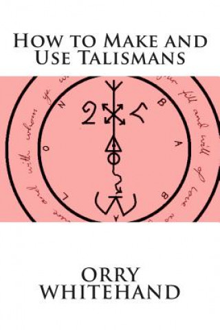 Könyv How to Make and Use Talismans Orry Whitehand