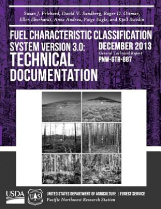 Knjiga Fuel Characteristic Classification System Version 3.0: Technical Documentation United States Department of Agriculture