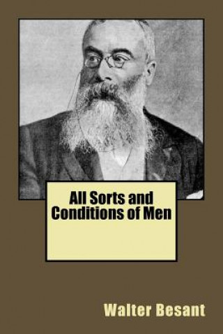 Carte All Sorts and Conditions of Men MR Walter Besant