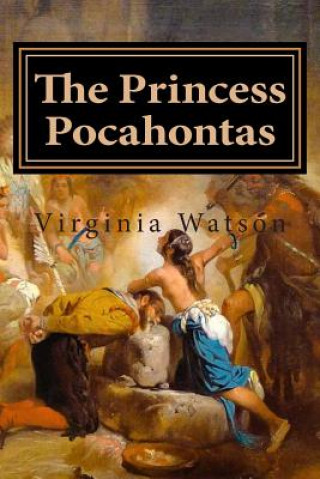 Książka The Princess Pocahontas Virginia Watson