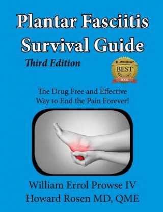 Kniha Plantar Fasciitis Survival Guide: The Ultimate Program to Beat Plantar Fasciitis! William Errol Prowse IV