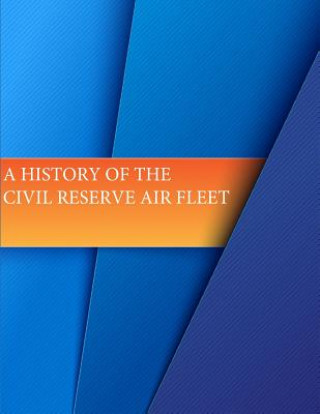 Knjiga A History of The Civil Reserve Air Fleet Office of Air Force History