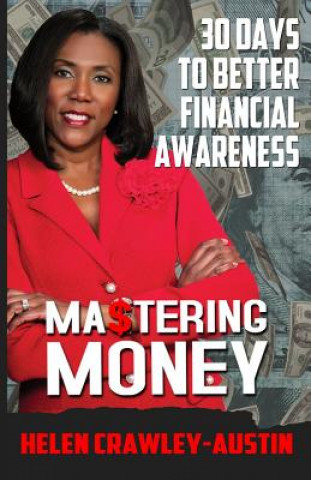 Libro Mastering Money: 30-day Devotional Guide to Financial Awareness Helen Marie Crawley-Austin