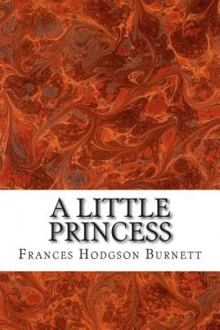 Książka A Little Princess: (Frances Hodgson Burnett Classics Collection) Frances Hodgson Burnett