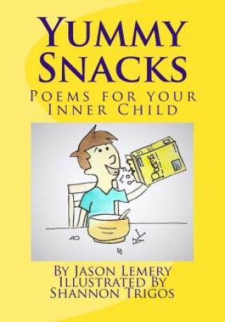 Knjiga Yummy Snacks Jason Lemery